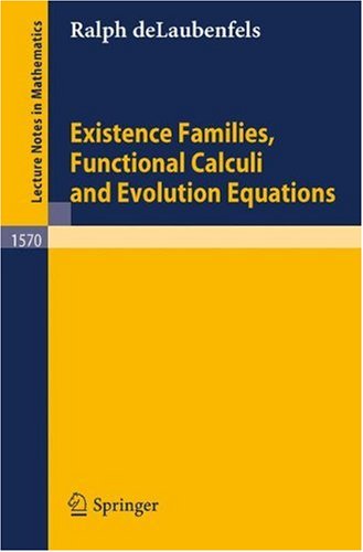 Existence Families, Functional Calculi and Evolution Equations