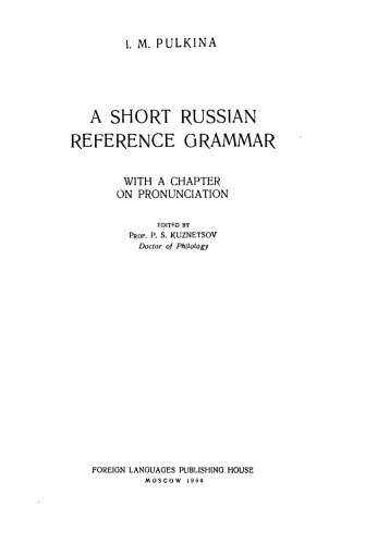 A Short Russian Reference Grammar: with a Chapter on Pronunciation  