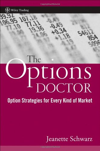 The Options Doctor: Option Strategies for Every Kind of Market (Wiley Trading)  