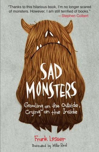 Sad Monsters: Growling on the Outside, Crying on the Inside  