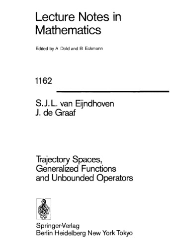 Trajectory Spaces Generalized Functions and Unbounded Operators