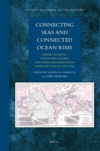 Connecting Seas and Connected Ocean Rims: Indian, Atlantic, and Pacific Oceans and China Seas Migrations from the 1830s to the 1930s  