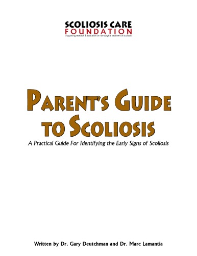 Parent's Guide To Scoliosis, A Practical Guide to Identifying the Early Signs of Scoliosis and Kyphosis