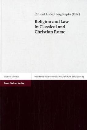 Religion and Law in Classical and Christian Rome (Potsdamer Altertumswissenschaftliche Beiträge (PAwB))  