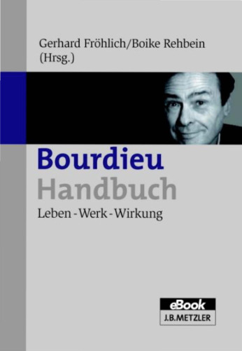 Bourdieu-Handbuch. Leben - Werk - Wirkung  