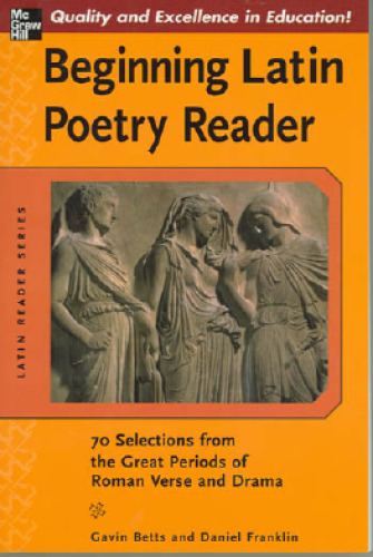 Beginning Latin Poetry Reader: 70 Passages from Classical Roman Verse and Drama (Latin Reader Series)  