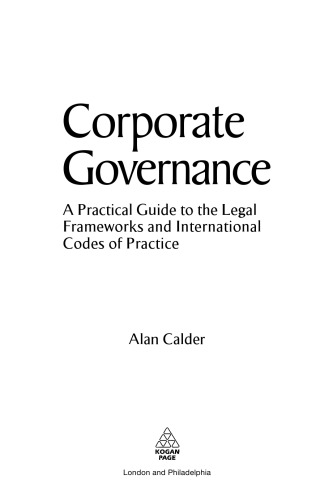 Corporate Governance: A Practical Guide to the Legal Frameworks and International Codes of Practice  