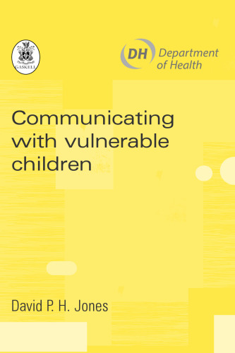 Communicating with vulnerable children: a guide for practitioners