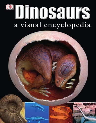 Dinosaurs A Visual Encyclopedia