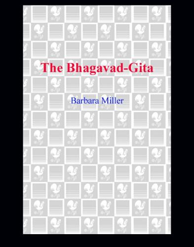 The Bhagavad-gita: Krishna's counsel in time of war