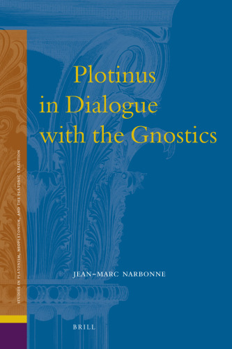 Plotinus in Dialogue with the Gnostics  