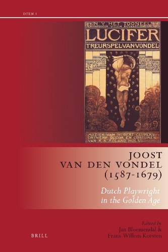 Joost Van Den Vondel (1587-1679): Dutch Playwright in the Golden Age (Drama and Theatre in Early Modern Europe)