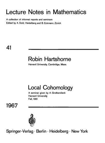 Local Cohomology. A Seminar Given by A. Groethendieck, Harvard, 1961