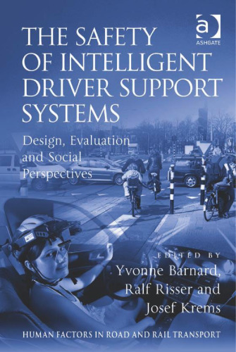 The Safety of Intelligent Driver Support Systems (Human Factors in Road and Rail Transport)  