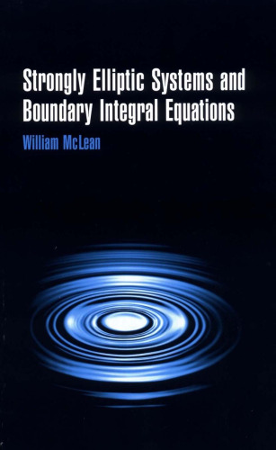 Strongly Elliptic Systems and Boundary Integral Equations  