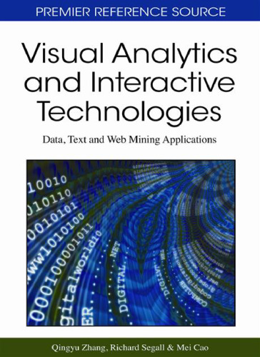 Visual Analytics and Interactive Technologies: Data, Text and Web Mining Applications (Premier Reference Source)  