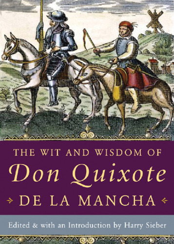 The Wit and Wisdom of Don Quixote de la Mancha  