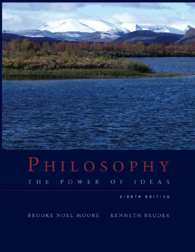 Philosophy: The Power of Ideas. Eighth Edition  