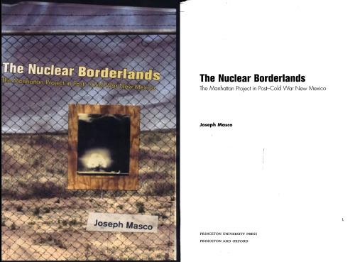 The Nuclear Borderlands: The Manhattan Project in Post-Cold War New Mexico  