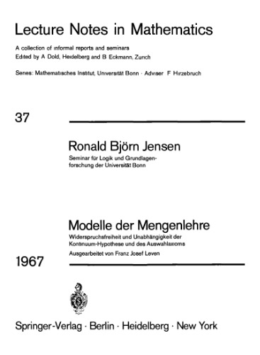 Modelle der Mengenlehre: Widerspruchsfreiheit und Unabhängigkeit der Kontinuum-Hypothese und des Auswahlaxioms