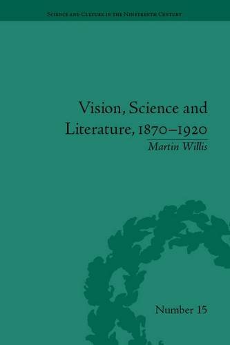 Vision, Science and Literature, 1870-1920: Ocular Horizons