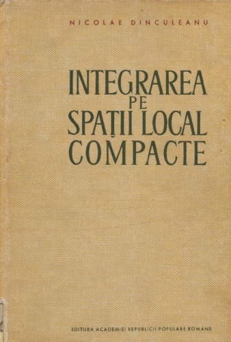 Integrarea pe spaţii local compacte  