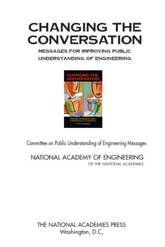 Changing the Conversation: Messages for Improving Public Understanding of Engineering  