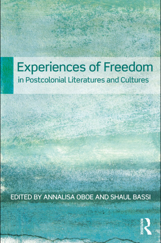 Experiences of Freedom in Postcolonial Literatures and Cultures  