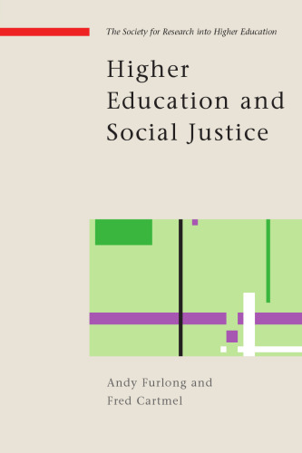 Higher Education and Social Justice (SRHE and Open University Press Imprint)  