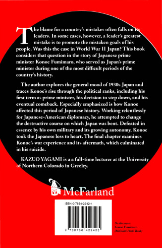 Konoe Fumimaro and the failure of peace in Japan, 1937-1941: a critical appraisal of the three-time prime minister  