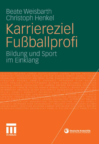 Karriereziel Fußballprofi: Bildung und Sport im Einklang: Fußball und Bildung im Einklang  