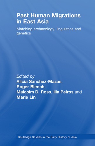 Past Human Migrations in East Asia: Matching Archaeology, Linguistics and Genetics