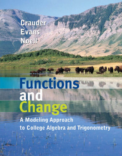 Functions and Change: A Modeling Approach to College Algebra and Trigonometry  