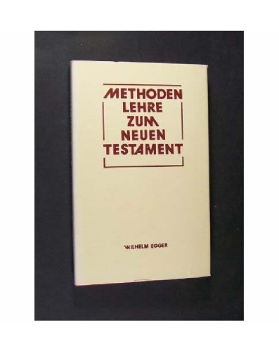 Methodenlehre zum Neuen Testament. Einführung in linguistische und historisch-kritische Methoden  