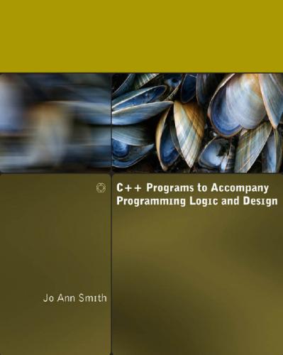 C++ Programs to Accompany Programming Logic and Design  