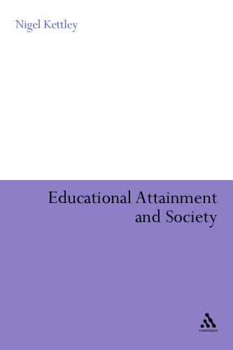 Educational Attainment and Society (Continuum Studies in Education)  