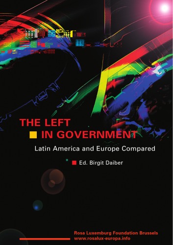 The Left in Government: Latin America and Europe compared  