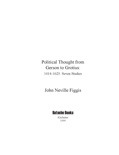 Political Thought from Gerson to Grotius: 1414–1625. Seven Studies  