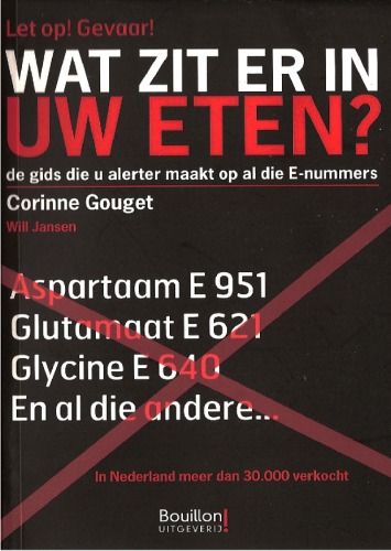 Wat zit er in uw eten?: de gids die u alerter maakt op al die E-nummers  