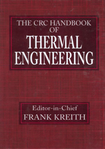 The CRC Handbook of Thermal Engineering (Handbook Series for Mechanical Engineering)