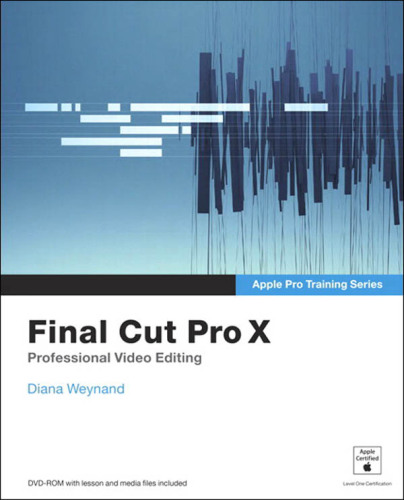 Apple Pro Training Series: Final Cut Pro X  