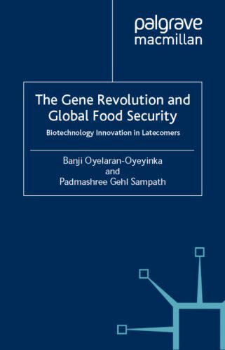 The Gene Revolution and Global Food Security: Biotechnology Innovation in Latecomers