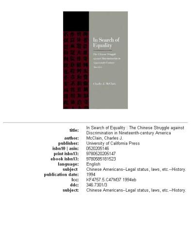 In Search of Equality: The Chinese Struggle Against Discrimination in Nineteenth-Century America  