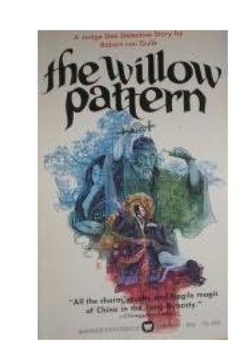 The willow pattern: A Judge Dee detective story (Warner paperback library)  