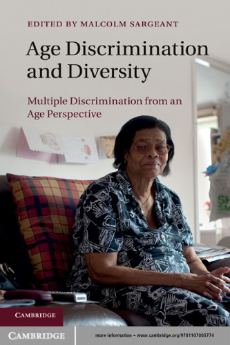 Age Discrimination and Diversity: Multiple Discrimination from an Age Perspective  