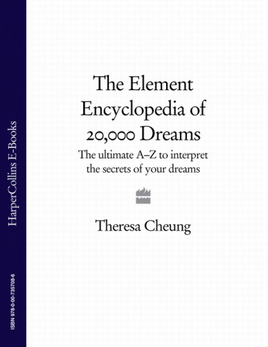 The Element Encyclopedia of 20,000 Dreams: The Ultimate A-Z of Interpreting the Secrets of Your Dreams  