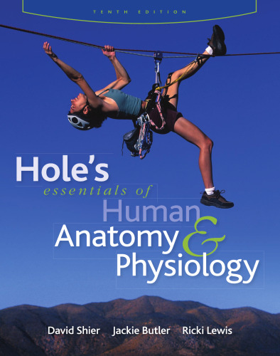 Hole's Essentials of Human Anatomy & Physiology , Tenth Edition