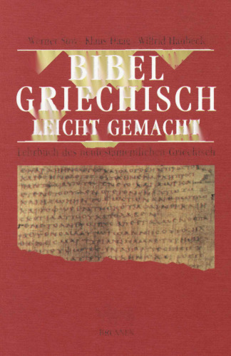 Bibelgriechisch leicht gemacht. Lehrbuch des neutestamentlichen Griechisch, 6. Auflage  