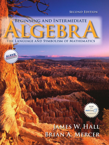 Beginning and Intermediate Algebra: The Language and Symbolism of Mathematics, 2nd Edition  