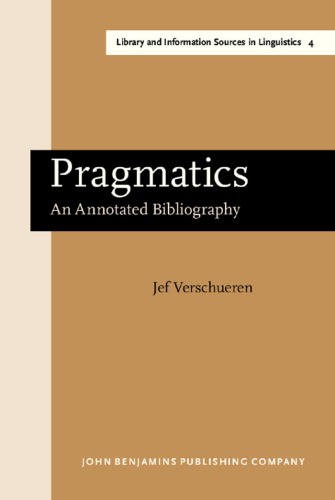 Pragmatics: An Annotated Bibliography (Library and Information Sources in Linguistics)